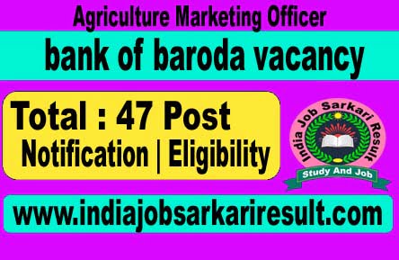 Bank of Baroda New Vacancy 2022 | Bank of Baroda New Job